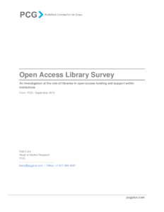 Open Access Library Survey An investigation of the role of libraries in open access funding and support within institutions From: PCG / September[removed]Kate Lara