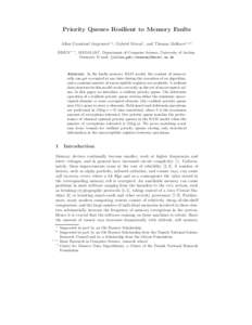 Priority Queues Resilient to Memory Faults Allan Grønlund Jørgensen1,⋆ , Gabriel Moruz1 , and Thomas Mølhave1,⋆⋆ BRICS⋆ ⋆ ⋆ , MADALGO† , Department of Computer Science, University of Aarhus, Denmark. E-m