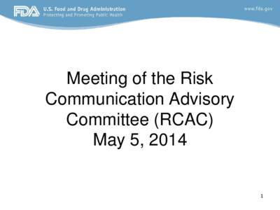 Meeting of the Risk Communication Advisory Committee (RCAC) May 5, 2014