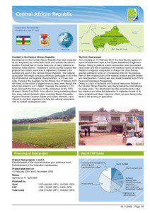 Football in the Central African Republic Development in the Central African Republic has been impeded all too frequently by unrest both inside and outside the nation’s