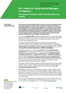 « Car le vrai rôle d’un festival est d’aider les artistes à oser, à entreprendre des projets... » (Bernard Faivre d’Arcier[removed]Atelier for Young Festival Managers in Singapore