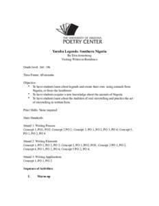 Yoruba Legends: Southern Nigeria By Erin Armstrong Visiting Writer-in-Residence Grade level: 3rd - 5th Time Frame: 60 minutes Objective: