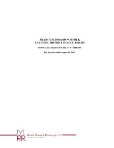 BRANT HALDIMAND NORFOLK CATHOLIC DISTRICT SCHOOL BOARD CONSOLIDATED FINANCIAL STATEMENTS For the year ended August 31, 2012  Millard, Rouse & Rosebrugh LLP