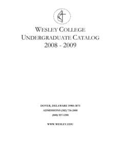 Higher education / Education / Wesley College / University and college admission / Berea College / Mount Aloysius College / Council of Independent Colleges / Middle States Association of Colleges and Schools / Academia