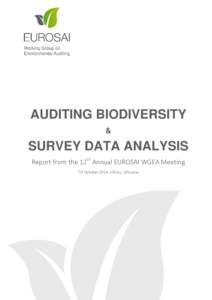AUDITING BIODIVERSITY & SURVEY DATA ANALYSIS Report from the 12th Annual EUROSAI WGEA Meeting 7-9 October 2014, Vilnius, Lithuania