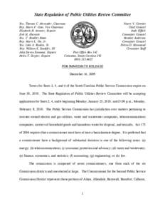 State Regulation of Public Utilities Review Committee Sen. Thomas C. Alexander, Chairman Rep. Harry F. Cato, Vice Chairman Elizabeth H. Atwater, Esquire Erik H. Ebersole Sen. C. Bradley Hutto