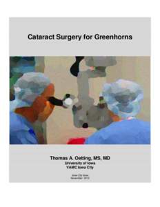 Cataract / Phacoemulsification / Capsulotomy / Vitrectomy / Surgeon / Medicine / Eye surgery / Cataract surgery
