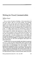 Writing for Visual Communication William Haust Communication is the essence of learning. A child communicates with others and interacts with the environment through many languages: through movement, through speech and th