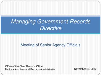 World Digital Library / Records management / Archivist of the United States / Government / Archive / Business / Education in the United States / Queensland State Archives / Title 44 of the United States Code / Content management systems / National Archives and Records Administration / University of Maryland /  College Park