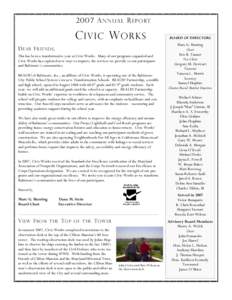 2007 A NNUAL R EPORT  C IVIC W ORKS D EAR F RIENDS , This has been a transformative year at Civic Works. Many of our programs expanded and Civic Works has explored new ways to improve the services we provide to our parti