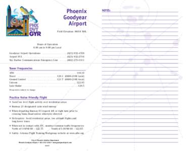 Phoenix Goodyear Airport Field Elevation: 968 ft MSL  Hours of Operation