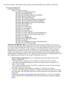 Excerpt from website: http://publicecodes.cyberregs.com/icod/ibc/2009/icod_ibc_2009_10_sec022.htm International Building Code[removed]Sixth Printing) ] Chapter 10 - Means of Egress SECTION 1001 ADMINISTRATION SECTION 100