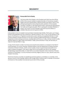 BIOGRAPHY  Honourable Perrin Beatty The Honourable Perrin Beatty is the President and Chief Executive Officer (CEO) of the 200,000-member Canadian Chamber of Commerce, Canada’s largest and most representative national 