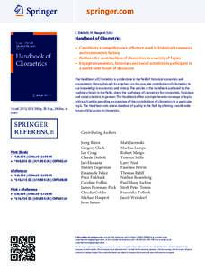 C. Diebolt, M. Haupert (Eds.)  Handbook of Cliometrics ▶ Constitutes a comprehensive reference work in historical economics and econometric history ▶ Outlines the contributions of cliometrics to a variety of Topics