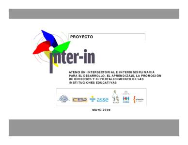 PROYECTO  ATENCIÓN INTERSECTORIAL E INTERDISCIPLINARIA PARA EL DESARROLLO, EL APRENDIZAJE, LA PROMOCIÓN DE DERECHOS Y EL FORTALECIMIENTO DE LAS INSTITUCIONES EDUCATIVAS