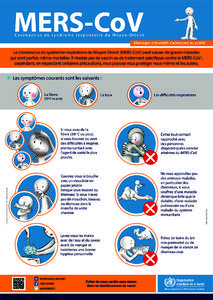 MERS-CoV Coronavirus du syndrome respiratoire du Moyen-Orient Messages préventifs s’adressant au public  Le coronavirus du syndrome respiratoire du Moyen-Orient (MERS-CoV) peut causer de graves maladies