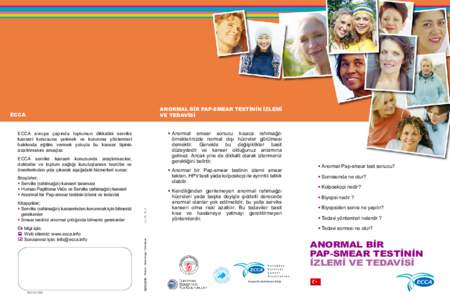 ANORMAL BİR PAP-SMEAR TESTİNİN İZLEMİ VE TEDAVİSİ ECCA  • Anormal smear sonucu kısaca rahimağzı