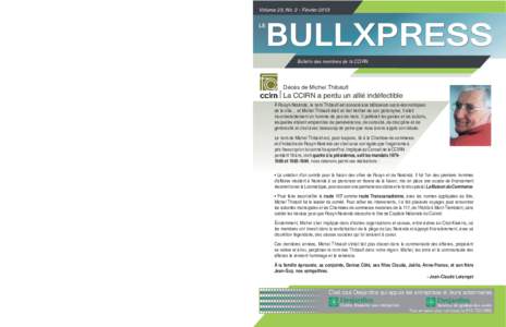 Le Bullxpress est là pour vous!  Volume 23, No. 2 - Février 2013 Faites-nous part de votre nouvelle et nous en informerons la communauté d’affaires selon l’espace disponible dans le bulletin. Envoyez-nous un court