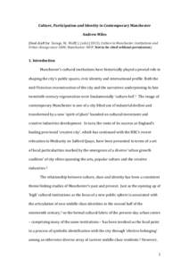 Culture,	
  Participation	
  and	
  Identity	
  in	
  Contemporary	
  Manchester	
   Andrew	
  Miles	
   (final	
  draft	
  for	
  	
  Savage,	
  M.,	
  Wolff,	
  J.	
  (eds)	
  (2013),	
  Culture	
  