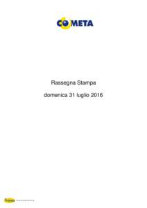 Rassegna Stampa domenica 31 luglio 2016 Servizi di Media Monitoring  Rassegna Stampa