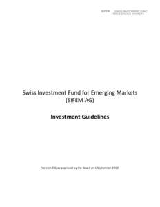 Swiss Investment Fund for Emerging Markets (SIFEM AG) Investment Guidelines Version 2.0, as approved by the Board on 1 September 2014