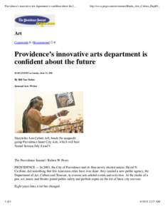 Providence’s innovative arts department is confident about the f...  http://www.projo.com/art/content/Rhode_Arts_Culture_Dept05... Art Comments 0 | Recommend