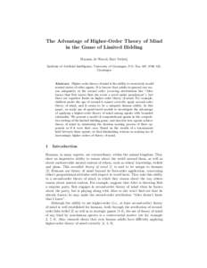 The Advantage of Higher-Order Theory of Mind in the Game of Limited Bidding Harmen de Weerd, Bart Verheij Institute of Artificial Intelligence, University of Groningen, P.O. Box 407, 9700 AK, Groningen
