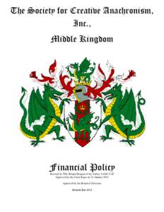The Society for Creative Anachronism, Inc., Middle Kingdom Financial Policy Revised by THL Briana Morgan of the Valley, CoGD, CoP