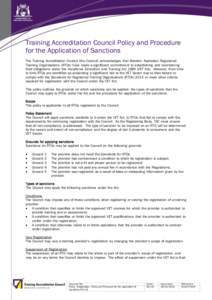 Training Accreditation Council Policy and Procedure for the Application of Sanctions The Training Accreditation Council (the Council) acknowledges that Western Australian Registered Training Organisations (RTOs) have mad