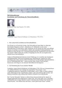 DieNationalhymne Geschichte und Entstehung des Deutschlandliedes Komponist: Franz Josef HaydnTextdichter: August Heinrich Hoffmann von Fallersleben)