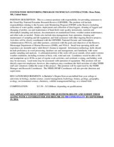 SYSTEM-WIDE MONITORING PROGRAM TECHNICIAN (CONTRACTOR): Moss Point, MS, United States POSITION DESCRIPTION: This is a contract position with responsibility for providing assistance to the Grand Bay National Estuarine Res