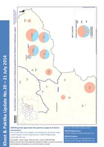 Khost & Paktika Update No.20 – 21 July[removed]UNHCR greatly appreciates the generous support of donors and partners. If you would like to be added to the distribution list and/or share content please contact Sweta Kanna