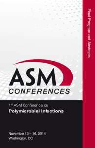 Final Program and Abstracts  1st ASM Conference on Polymicrobial Infections