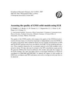 Geophysical Research Abstracts, Vol. 9, 03911, 2007 SRef-ID: [removed]gra/EGU2007-A-03911 © European Geosciences Union 2007 Assessing the quality of GNSS orbit models using SLR C. Urschl (1), G. Beutler (1), W. Gurtner