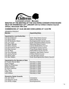 MINUTES OF THE MEETING OF THE CHILTERNS CONSERVATION BOARD HELD ON WEDNESDAY 22ND JANUARY 2014 at Chiltern District Council Offices, Amersham HP6 5AW COMMENCING ATAM AND CONCLUDING ATPM MEMBERS PRESENT Memb
