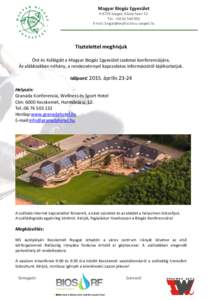 Magyar Biogáz Egyesület H-6726 Szeged, Közép fasor 52. Tel.: +E-mail:   Tisztelettel meghívjuk