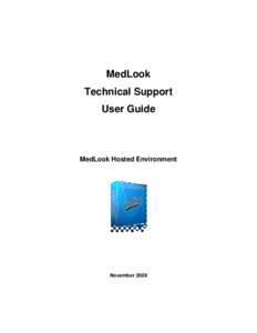 MedLook Technical Support User Guide MedLook Hosted Environment