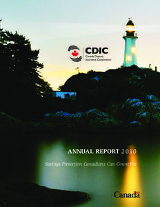 ANNUAL REPORT[removed]Savings Protection Canadians Can Count On $100,000 Deposit Insurance Coverage What’s covered?
