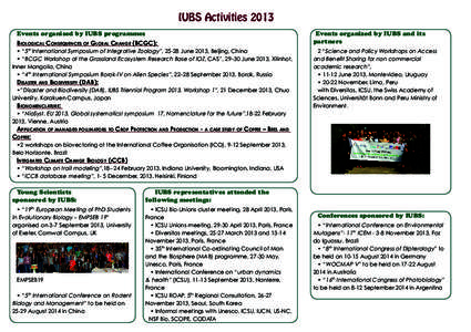 IUBS Activities 2013 Events organised by IUBS programmes Biological Consequences of Global Change (BCGC): • “5th International Symposium of Integrative Zoology”, 25-28 June 2013, Beijing, China • “BCGC Workshop