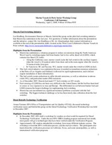 Marine Vessels & Ports Sector Working Group Conference Call Summary Wednesday, April 2, 2008, 9:00am-10:00am PDT ************************************************************************************* Maersk Fuel Switching