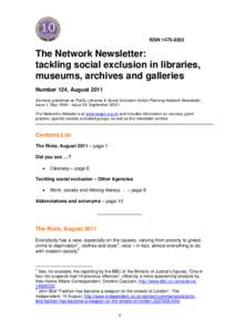 ISSNThe Network Newsletter: tackling social exclusion in libraries, museums, archives and galleries Number 124, August 2011