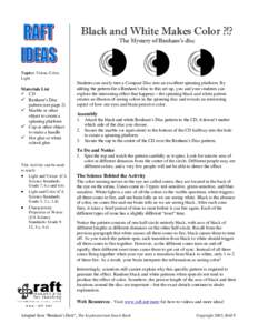 Black and White Makes Color ?!? The Mystery of Benham’s disc Topics: Vision, Color, Light