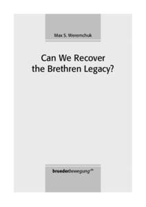 Max S. Weremchuk  Can We Recover the Brethren Legacy?  bruederbewegung.de