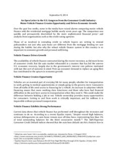 September 8, 2014  An Open Letter to the U.S. Congress from the Consumer Credit Industry: Motor Vehicle Finance Creates Opportunity and Drives Economic Growth Over the past few weeks, some in the media have raised alarms