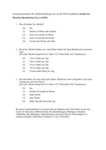 Screening-Instrument für Alkoholerkrankung: der von der WHO empfohlene Alcohol Use Disorders Identification Test (AUDIT[removed]Wie oft trinken Sie Alkohol? (0)  Nie