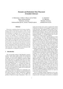 Dynamic and Redundant Data Placement (Extended Abstract) A. Brinkmann, S. Effert, F. Meyer auf der Heide Heinz Nixdorf Institute Paderborn, Germany [removed], {fermat, fmadh}@upb.de