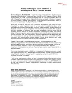 Nanda Technologies raises 4m USD in a financing round led by Capital-E and KfW Germany/Belgium, April 08, 2010 – Capital-E, a Belgium based Venture Capital company focussing on semiconductor investments, and KfW with h