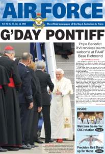 AIR FORCE Vol. 50, No. 13, July 24, 2008 The official newspaper of the Royal Australian Air Force  G’DAY PONTIFF