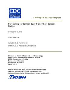 In-Depth Survey Report Partnering to Control Dust from Fiber-Cement Siding CHAOLONG QI, PHD  JERRY KRATZER