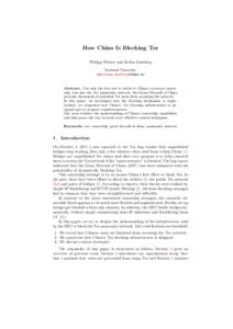 How China Is Blocking Tor Philipp Winter and Stefan Lindskog Karlstad University {philwint,steflind}@kau.se  Abstract. Not only the free web is victim to China’s excessive censorship, but also the Tor anonymity network